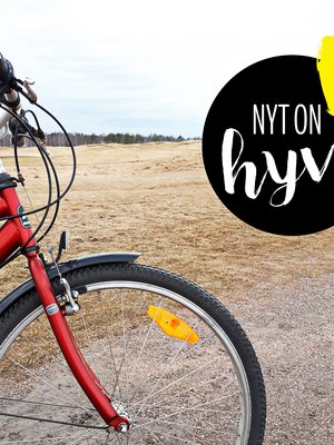 Parasta juuri nyt: uusi kevät ja vanha pyörä.