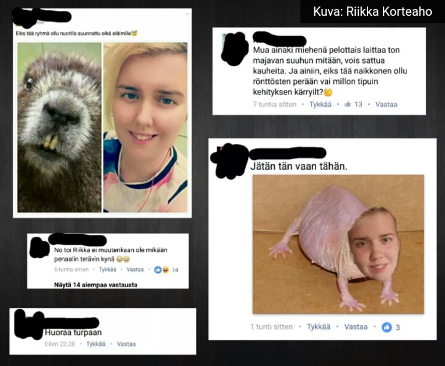 Kiusaajat jakoivat netissä Riikasta pilakuvia ja pilkkakirjoituksia. Ennen kuvien julkistamista Riikka peitti kommenteista itse kiusaajien nimet.