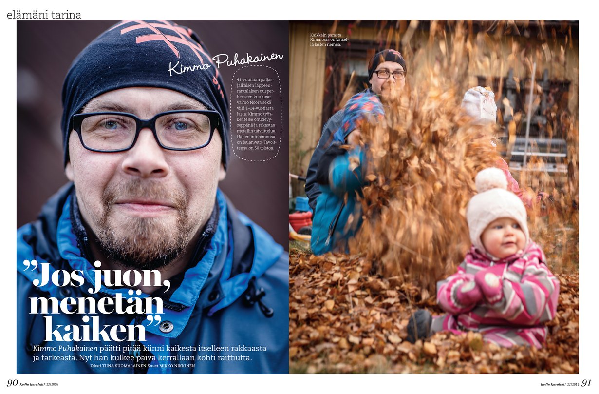 Kimmo Puhakaisen Elämäni tarina julkaistiin Kodin Kuvalehdessä 22/2016.