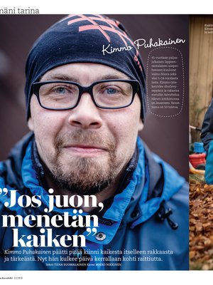 Kimmo Puhakaisen Elämäni tarina julkaistiin Kodin Kuvalehdessä 22/2016.