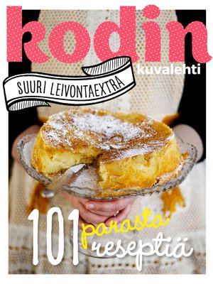 Kokosimme 101 ihanaa leivontareseptiä digitaaliseksi erikoislehdeksi.