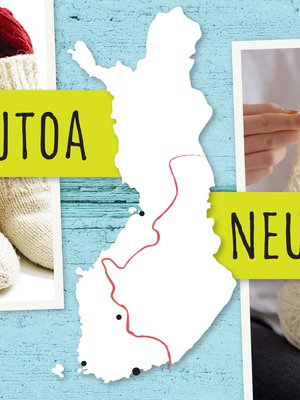 Suomen sisällä kulkee raja. Kutomisen ja neulomisen raja!